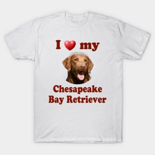 I Love My Chesapeake Bay Retriever T-Shirt